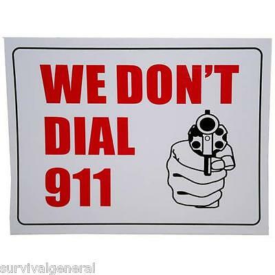 9" x 12" We Don't Dial 911 Novelty Sign Gift Gun Revolver Fence Post Plastic