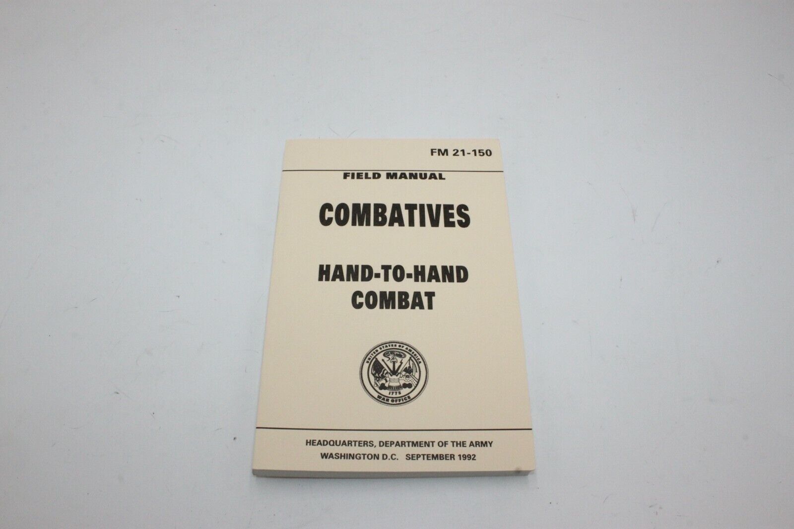 Field Manuel Combatives Hand to Hand Combat Dept. of the Army 1992