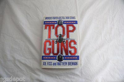 American's Fighter Aces Tell Their Stories Top Guns 1991 Joe Foss Book Hardcover